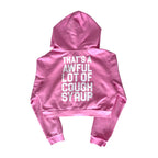 Awful Lot of Cough Syrup Cropped Zip Up Hoodie Pink
