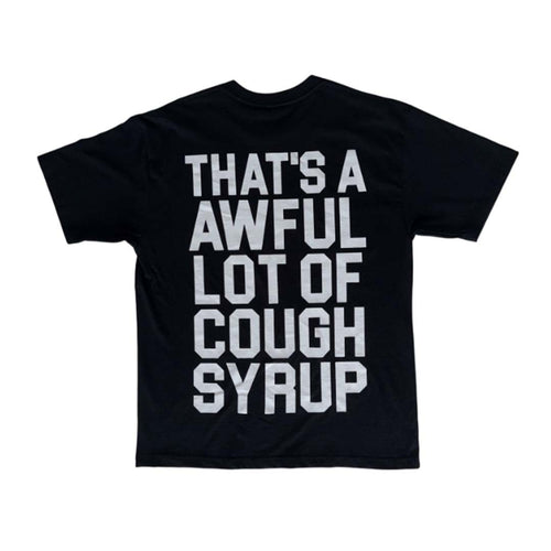 Awful Lot of Cough Syrup Death Comes in 3s Tee Black