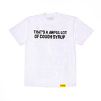 Awful Lot of Cough Syrup White Spell Out Tee